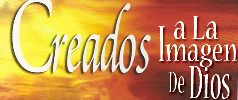 Creados A La Imagen De Dios Creados A La Imagen De Dios